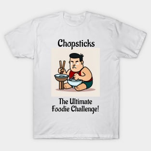 Chopsticks Food Challenge T-Shirt